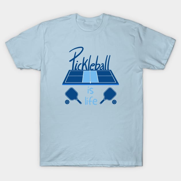 Pickleball Is Life T-Shirt by coldwater_creative